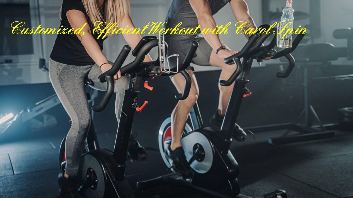 Customized, Efficient Workout with Carol Spin Bike