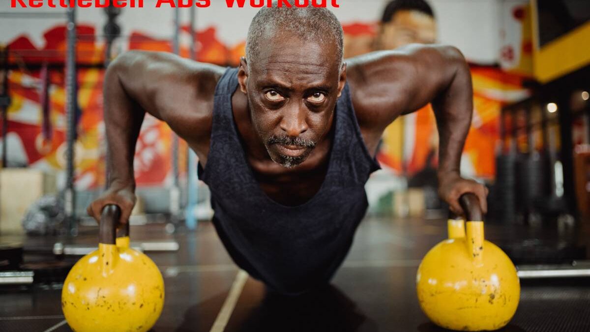 How Kettlebell Abs Workout Help to Strength Your Physique