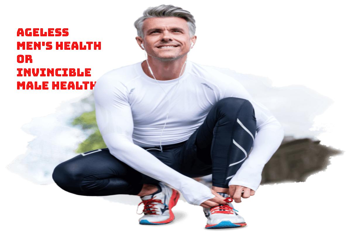 Ageless Men's Health or Invincible Male Health